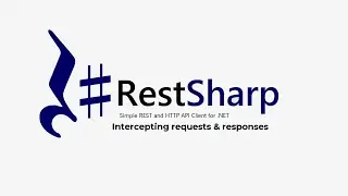 21. RestSharp - Intercepting requests and responses.