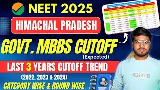 HIMACHAL PRADESH NEET GOVT. MBBS CUTOFF 2025 | Last 3 Year CUTOFF TREND (2022,2023,2024) 