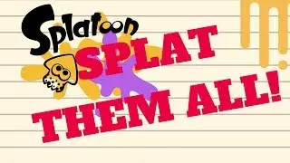 SPLAT EM' ALL! | Splatoon