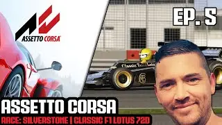 Assetto Corsa | Episode 5 | Race: Silverstone | Classic F1 Lotus 72D | Logitech G923