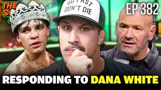 Brendan Schaub Responds to Dana White | Is Ryan Garcia the Ultimate Troll? | Episode 382