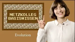 Netzkolleg Basiswissen – Evolution (Grundlagen der Biologie)