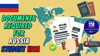 DOCUMENTS REQUIRED FOR RUSSIA STUDENT VISA 2023