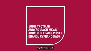 Jodie Trotman Ymchwil PhD 2022 | Ehangu Mynediad drwy gynnig addysg uwch mewn addysg bellach