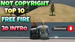 [NOT COPYRIGHT] TOP 10 FREE FIRE 3D INTRO FREE DOWNLOAD | BLUE DEVIL EDITZ