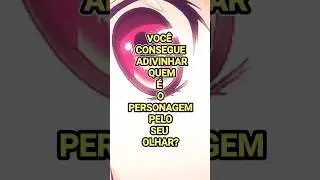 Você consegue adivinhar quem é o personagem pelo seu olhar? 