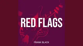 Red Flags