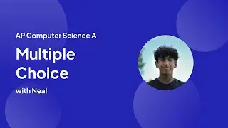 AP Computer Science A, Explained — Multiple Choice