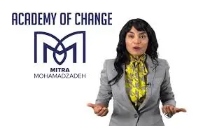 Why Academy of Change? By Mitra Mohammadzadeh