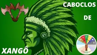 Caboclos de Xangô - Firmeza aos Caboclos e Caboclas de Xangô