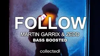 Martin Garrix & Zedd - Follow 🔊 [Bass Boosted]