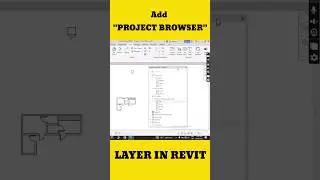 Add PROJECT BROWSER Layer In Revit 