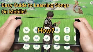 How to Learn and Play Songs on Mobile in Genshin Impact!