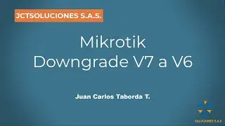 Mikrotik Downgrade V7 a V6