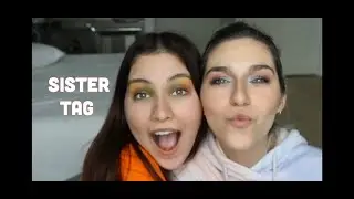 Sister tag | with Abby