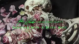 The Used  -  Toxic Positivity | 08. Dancing With A Brick Wall