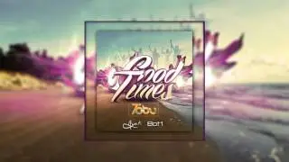 Tobu - Good Times (Ayek & Bot1 Remix)