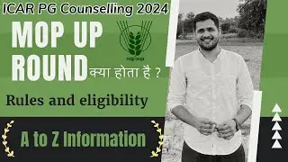 Mop-Up round complete details in 1 video | ICAR PG 2024