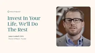 Invest In Your Life, We’ll Do The Rest