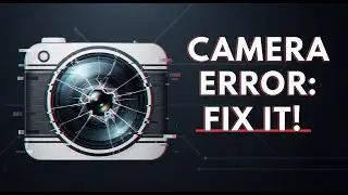 How to Fix  Camera Error 0xa00f424f 0x80131500 Camera Error Code 0xa00f4292