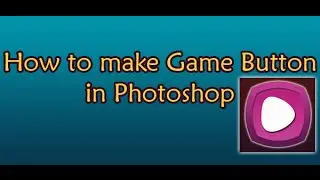 How to make Game Button in Photoshop