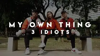 My Own Thing Dance by 3 Idiots (Macgregor, Jordan, & Sekar)