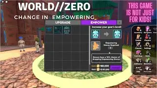 World Zero has made Changes in Empowering