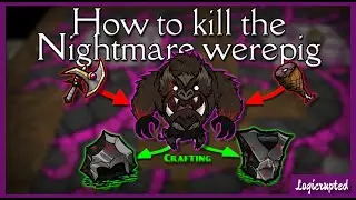 How to kill the nightmare werepig in Don't starve together! - Boss guide