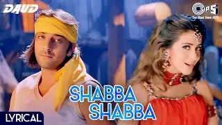 Shabba Shabba Hai Rabba - Lyrical | Daud | Sanjay Dutt, Urmila Matondkar | A. R. Rahman | Sonu Nigam