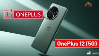 OnePlus 12 (5G) Revealed: Full Specification and Snapdragon 8 Gen 3 Unveiled