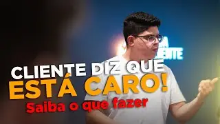 O QUE FAZER QUANDO O CLIENTE ACHA CARO? - MESTRE DA PROSPECÇÃO #prospeccaodeclientes #vendas