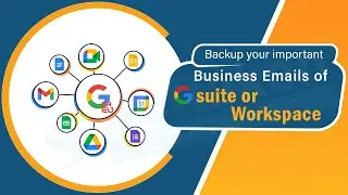 Download G Suite (Google Apps) Backup into PST, EML, EMLX, MSG & MBOX with Softaken G Suite Backup