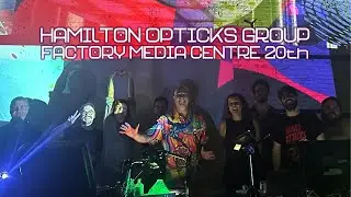 Hamilton Opticks Group at Factory Media 20th