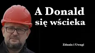 A Donald wciąż się wścieka...