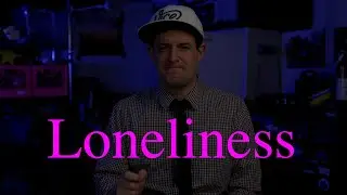 I'm Lonely Sometimes