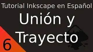 Tutorial de Inkscape en Español #6 Unión y Trayecto