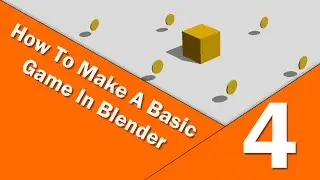 How To Make A Basic Game In Blender • Part 4
