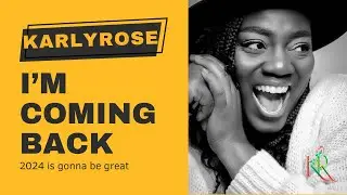 The Return of KarlyRose 🌹