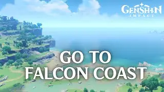How to go to Falcon Coast in Genshin Impact (2024) | Genshin Impact Tutorial
