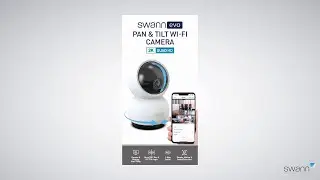 Swann EVO Pan & Tilt Wi-Fi Camera - Unboxing