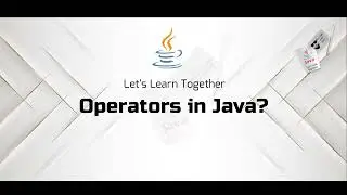 What are Operators in Java : A Comprehensive Guide for Beginners