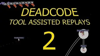 Deadcode Tool Assisted Replays 2