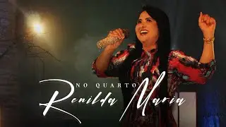 NO QUARTO - Renilda Maria (Clipe Oficial)