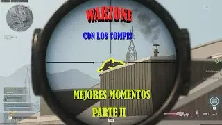 CoD: Warzone con los compis - Mejores momentos