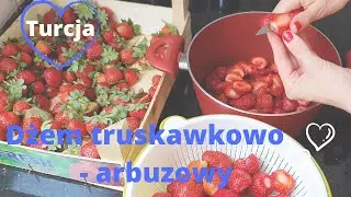Türkiye. Mersin. Culinary vlog. Strawberry and watermelon jam.