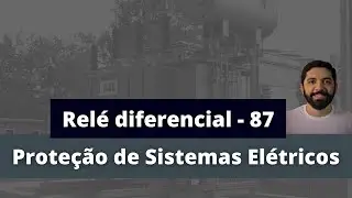 Relé Diferencial (87) - Fundamentos e aplicações