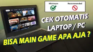Cara Cek Otomatis Game Apa Aja yang Bisa Dimainkan Di Laptop/PC Kita