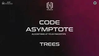 Trees | Code Asymptote | ISTE-VIT