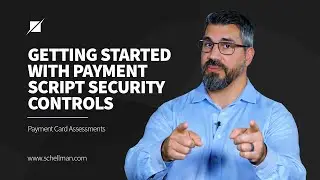 Getting Started with Payment Script Security Controls