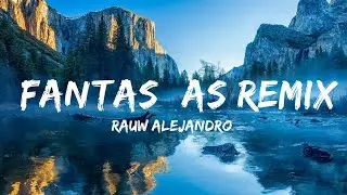 Rauw Alejandro, Anuel AA, Natti Natasha Ft. Farruko and Lunay - Fantasías Remix | 15min